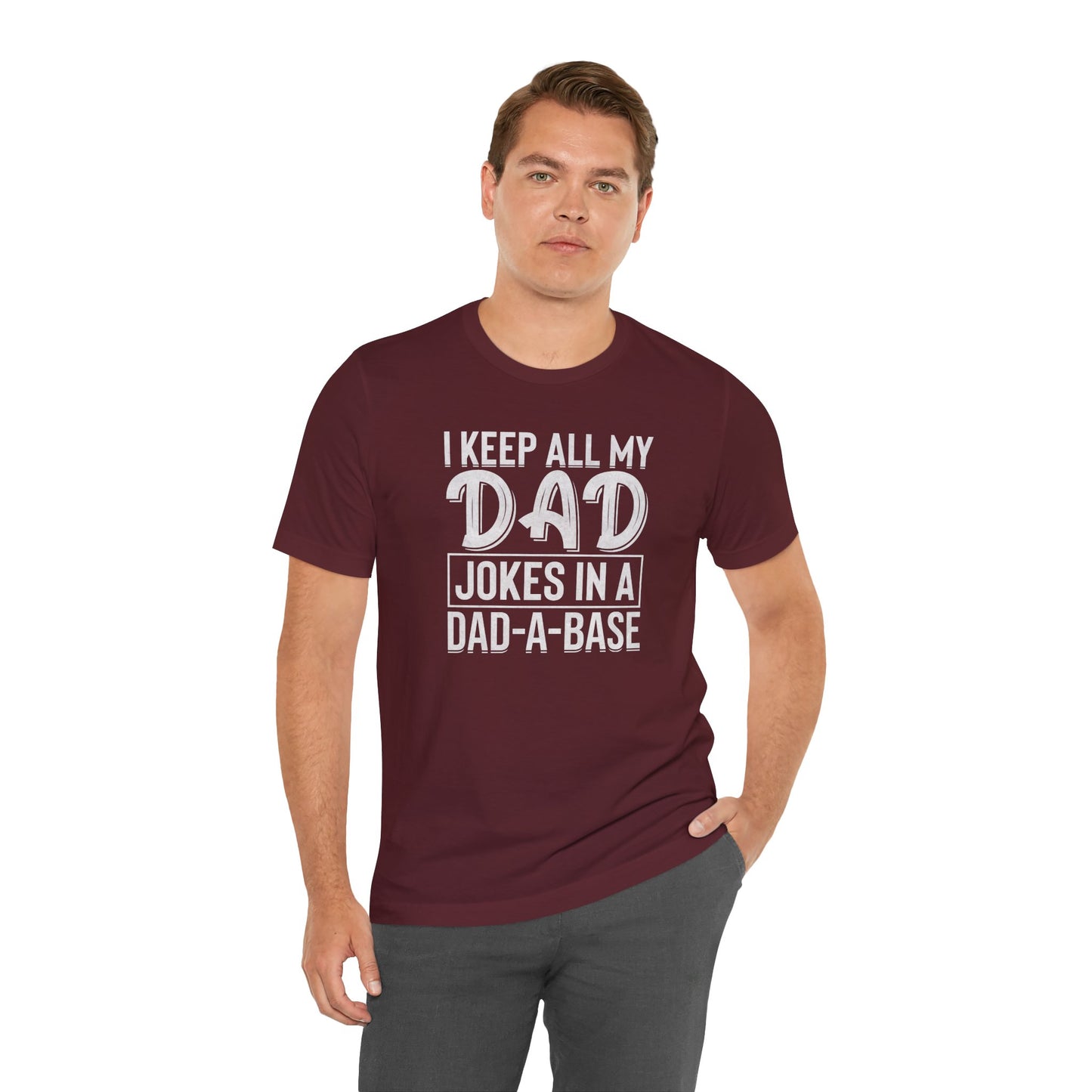 I Keep all My Jokes in a Dada Base, Funny Dad Joke T-Shirt, Perfect Gift for Fathers Day, Humorous Dad Graphic Tee