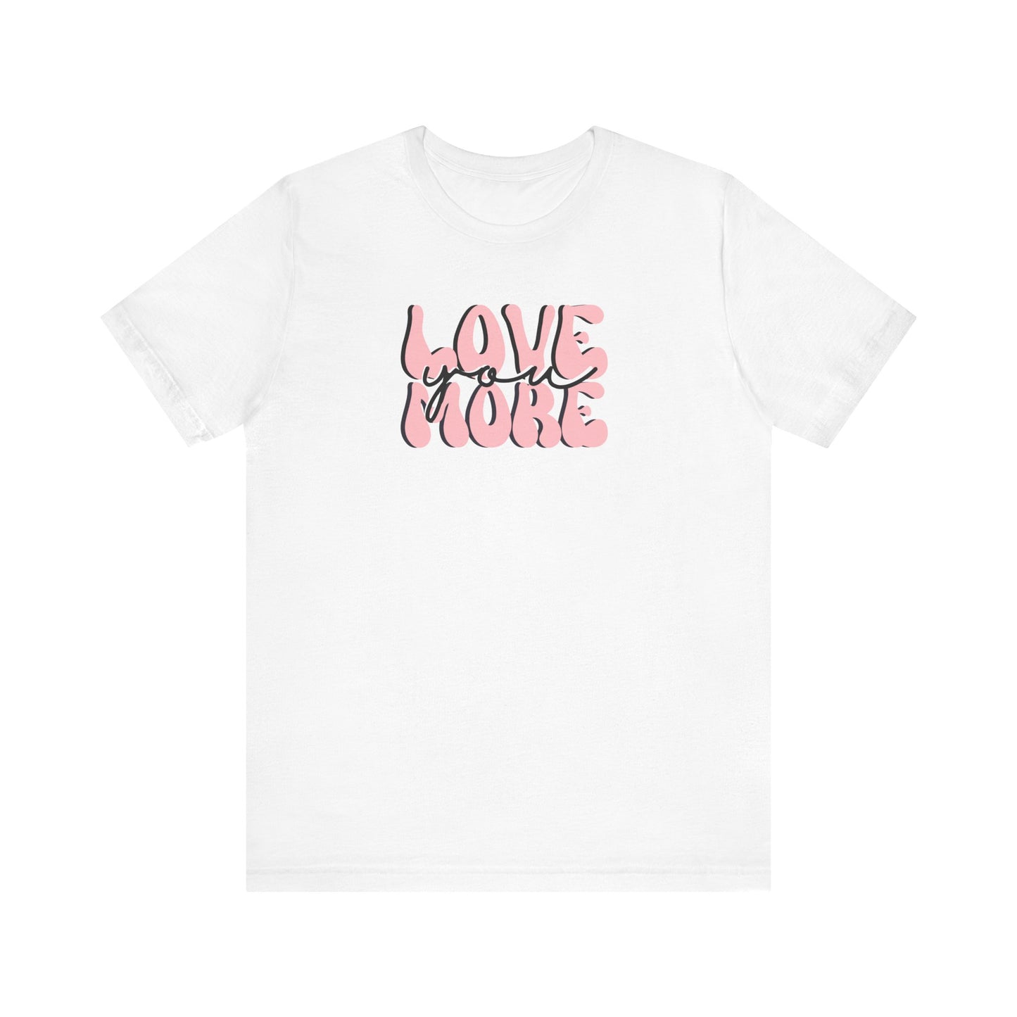 Love You More, Retro, Pale Pink, Valentines, T-Shirt, Unisex