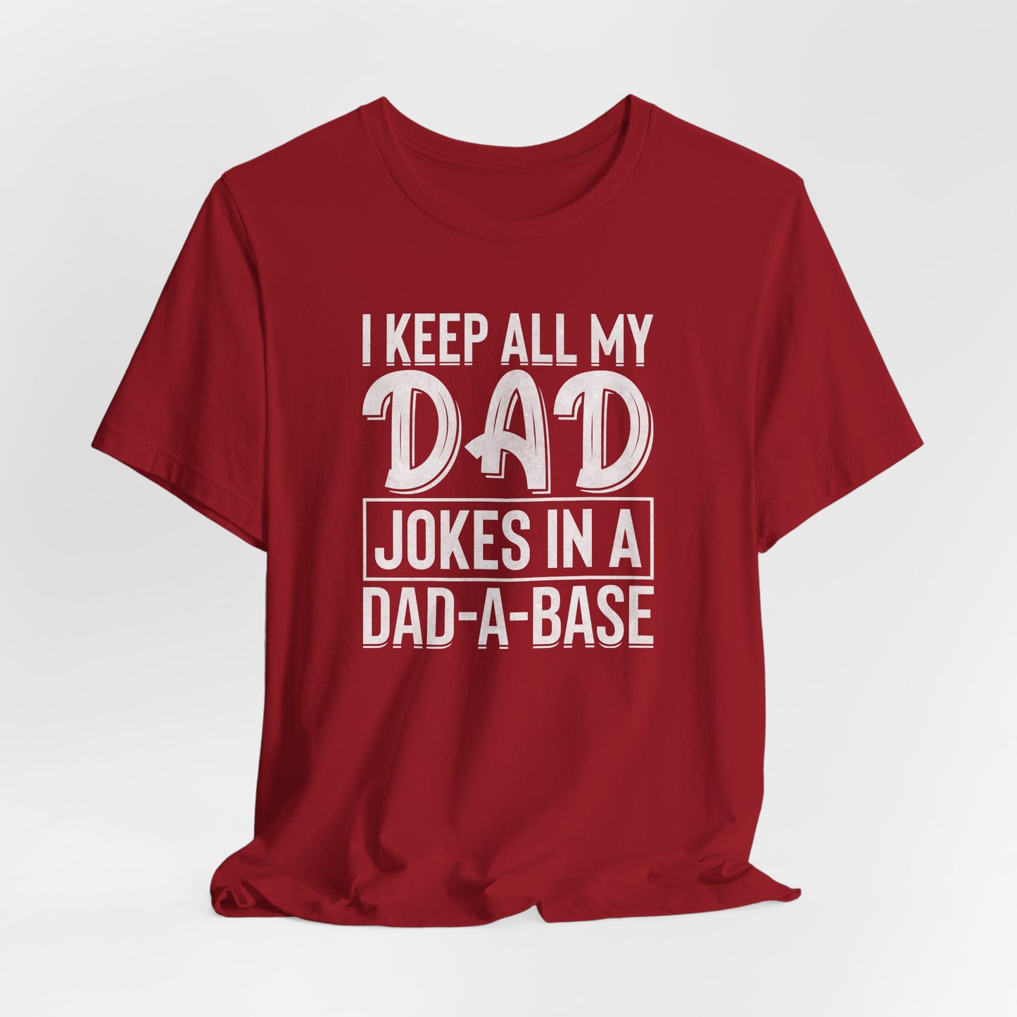 I Keep all My Jokes in a Dada Base, Funny Dad Joke T-Shirt, Perfect Gift for Fathers Day, Humorous Dad Graphic Tee