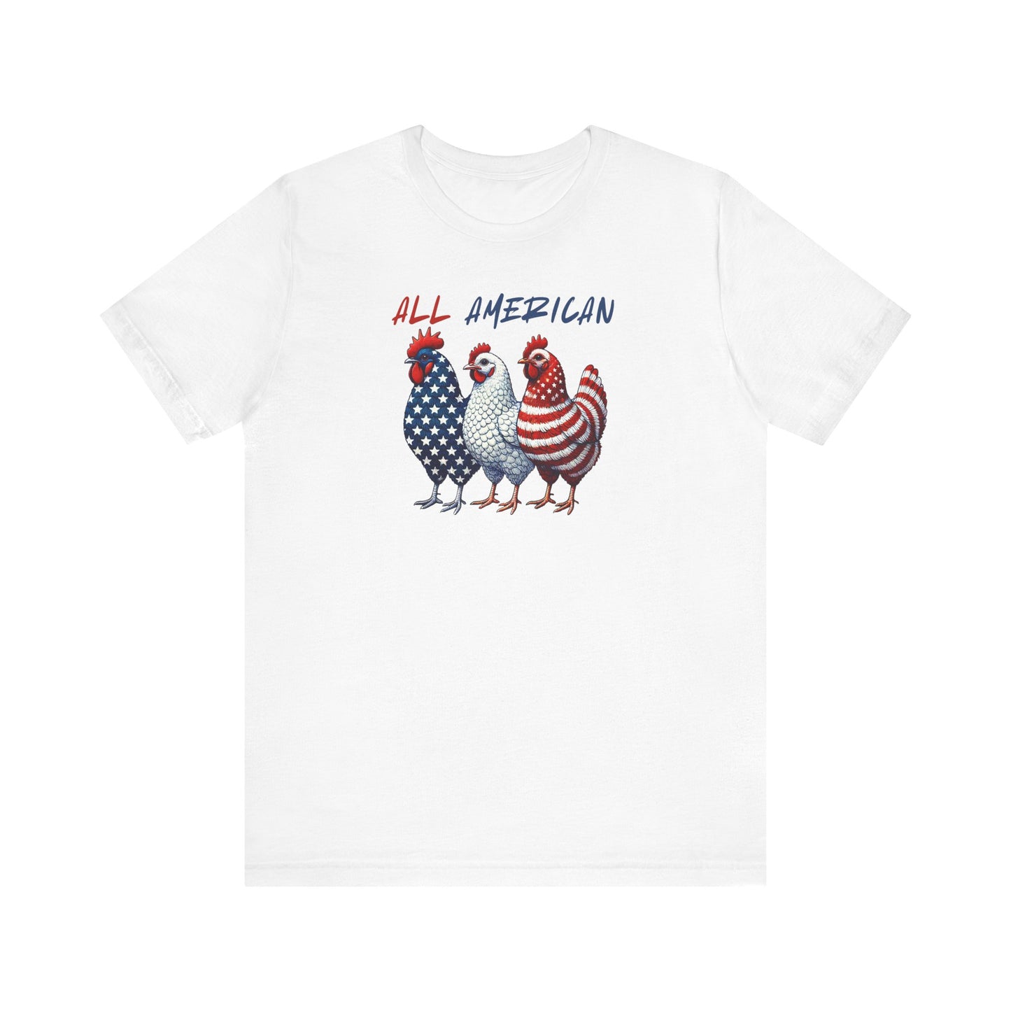 All American Chickens Tee, Patriotic T-Shirt, Gift for Chicken Lovers, Independence Day Apparel, Summer BBQ Shirt