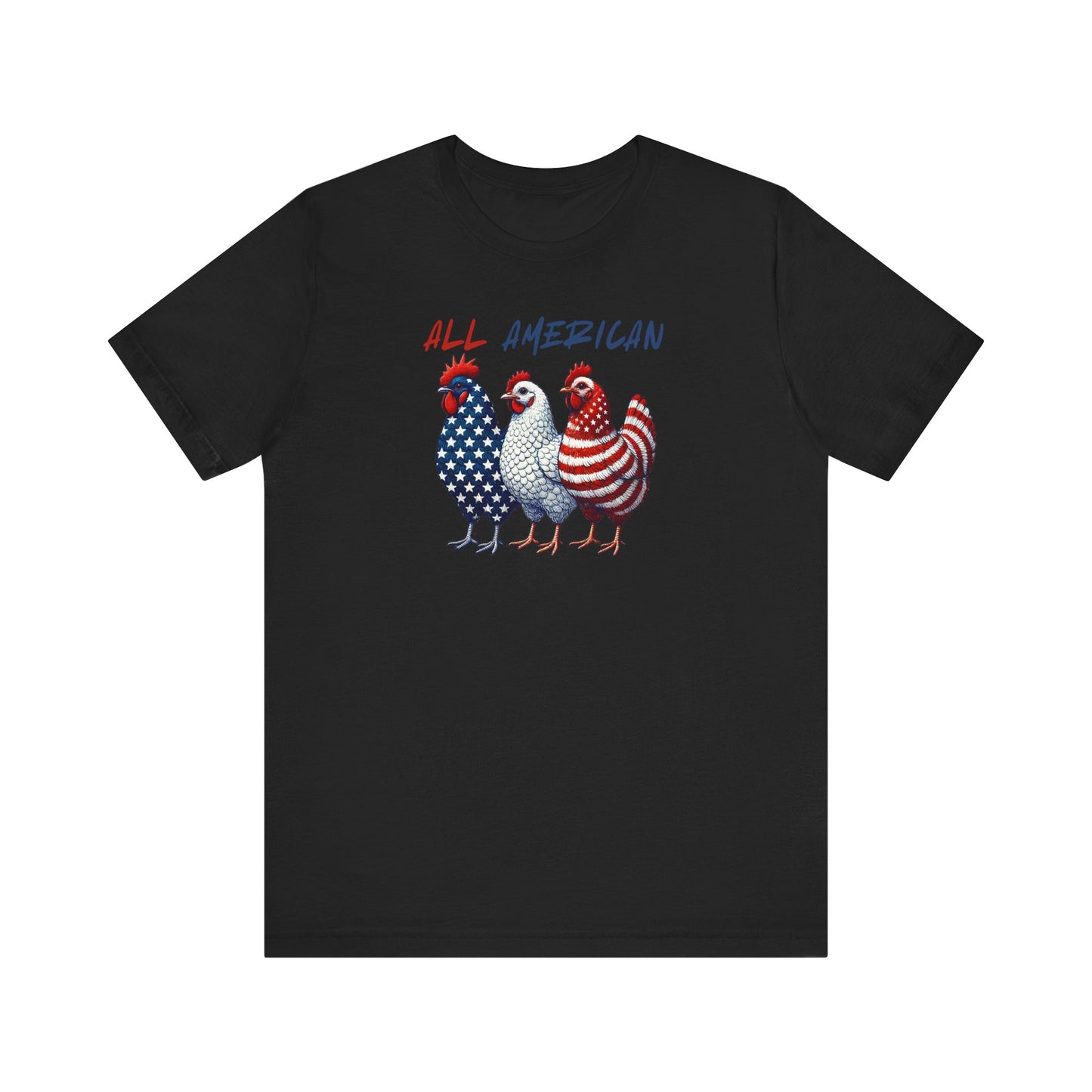All American Chickens Tee, Patriotic T-Shirt, Gift for Chicken Lovers, Independence Day Apparel, Summer BBQ Shirt