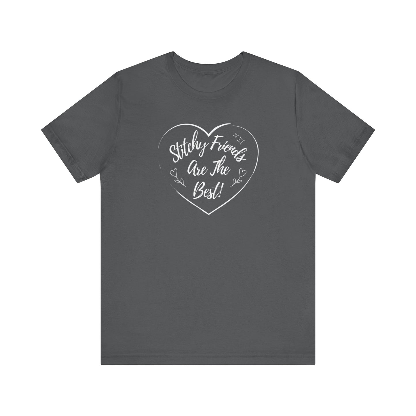 Stitchy Friends Are The Best, T-Shirt, Unisex