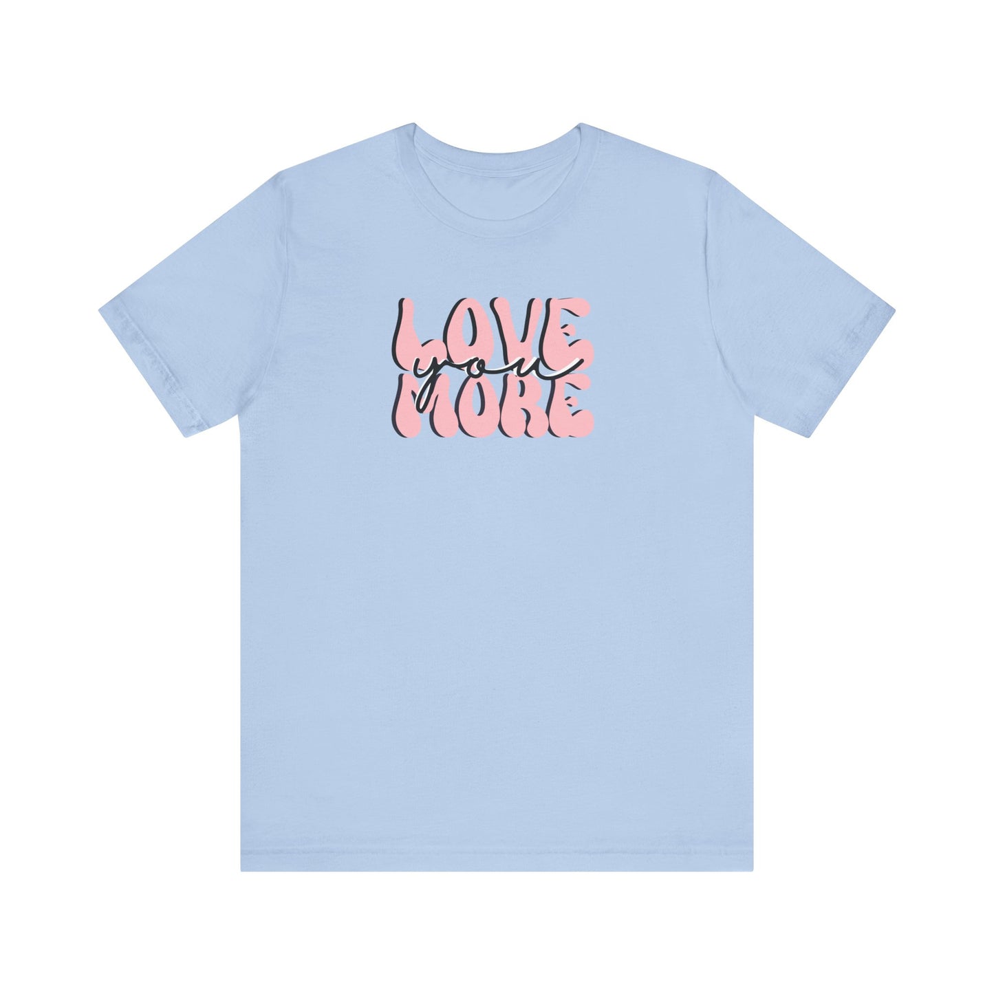 Love You More, Retro, Pale Pink, Valentines, T-Shirt, Unisex