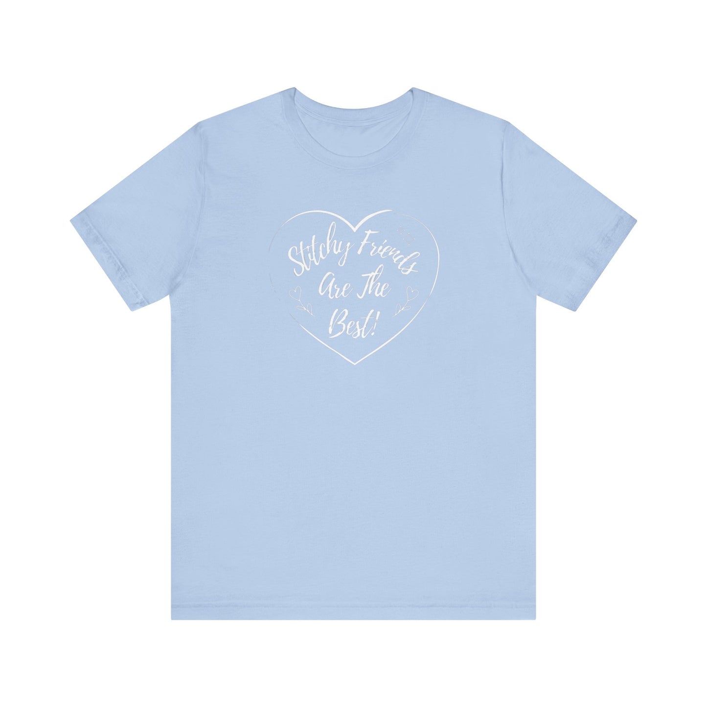 Stitchy Friends Are The Best, T-Shirt, Unisex