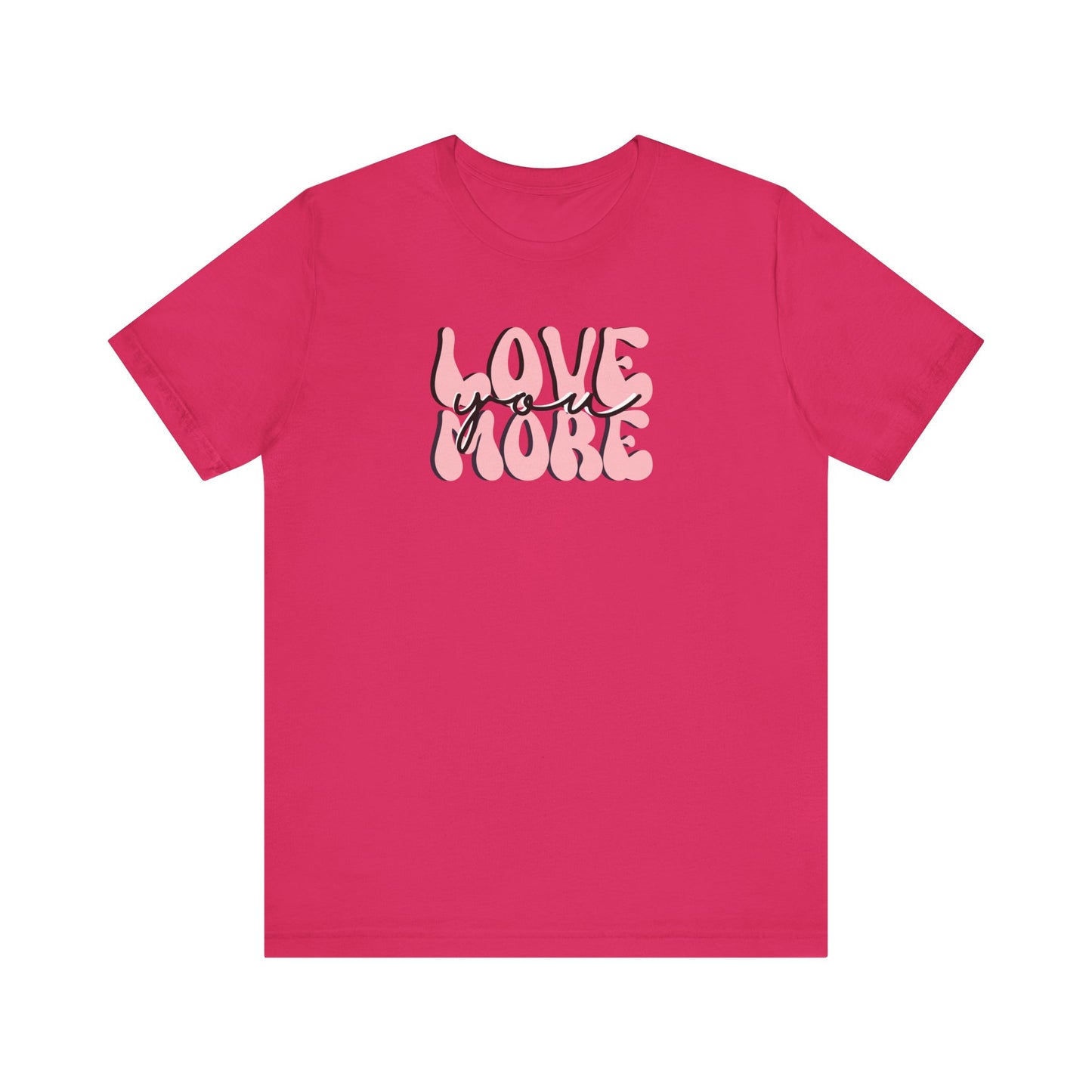 Love You More, Retro, Pale Pink, Valentines, T-Shirt, Unisex