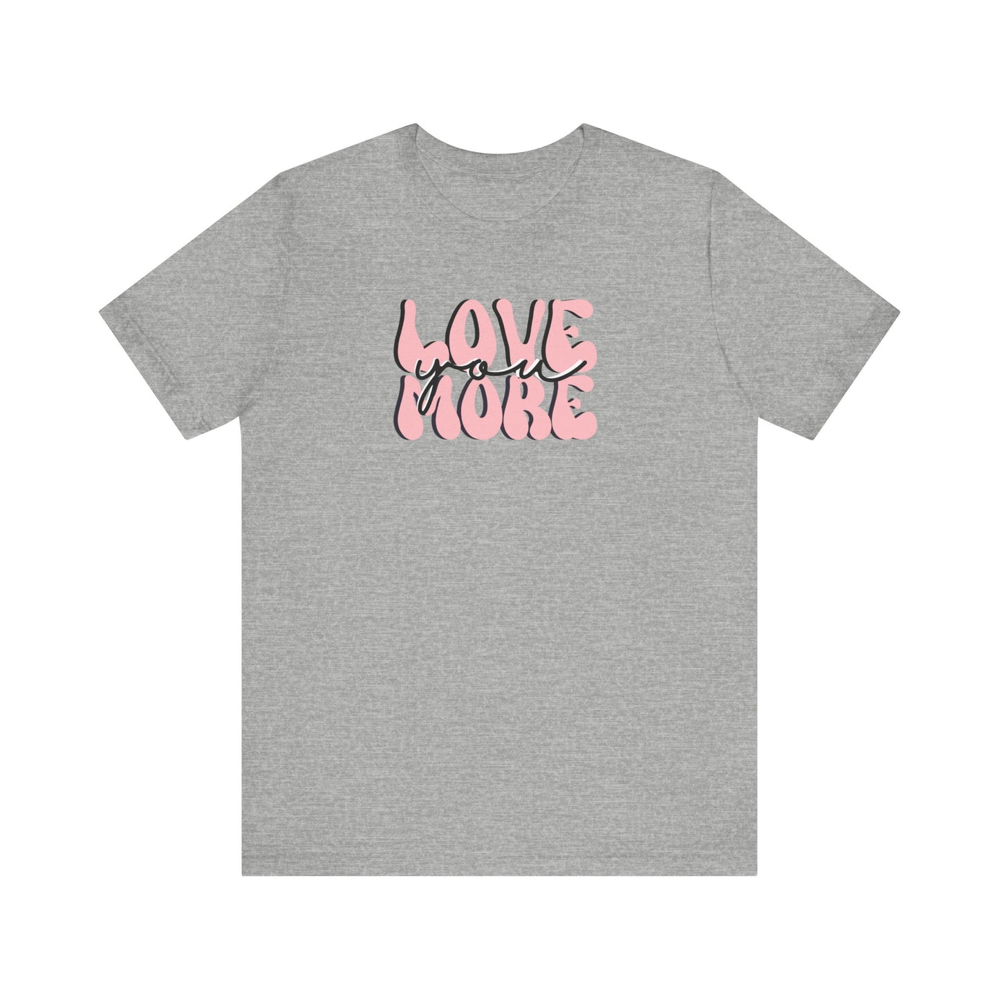 Love You More, Retro, Pale Pink, Valentines, T-Shirt, Unisex