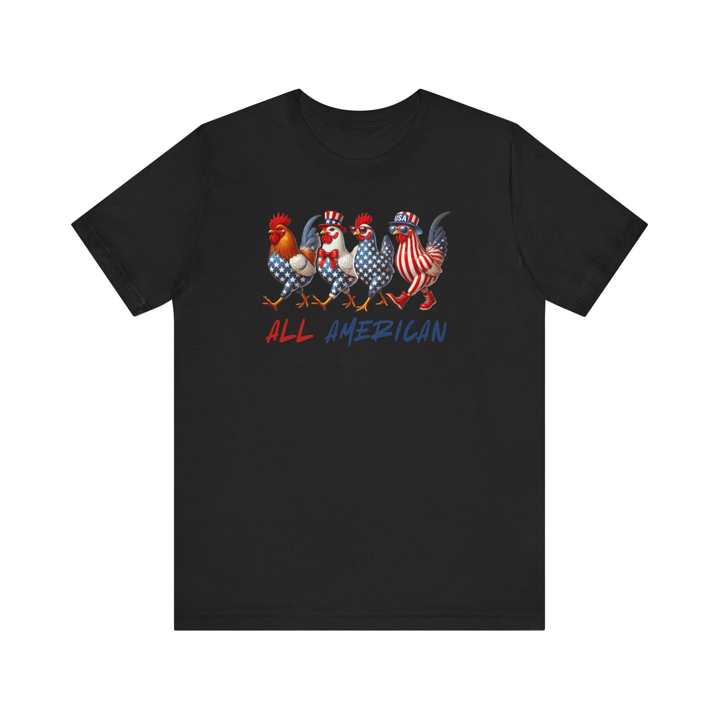 Patriotic Chickens T-Shirt, All American Chickens Tee, Patriotic T-Shirt, Gift for Chicken Lovers, Independence Day Shirt, Summer Shirt