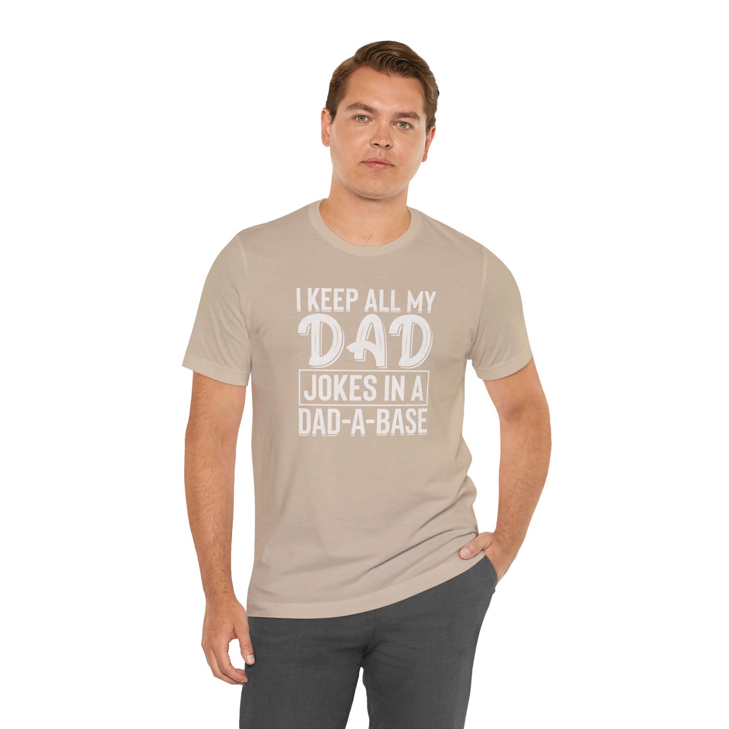 I Keep all My Jokes in a Dada Base, Funny Dad Joke T-Shirt, Perfect Gift for Fathers Day, Humorous Dad Graphic Tee