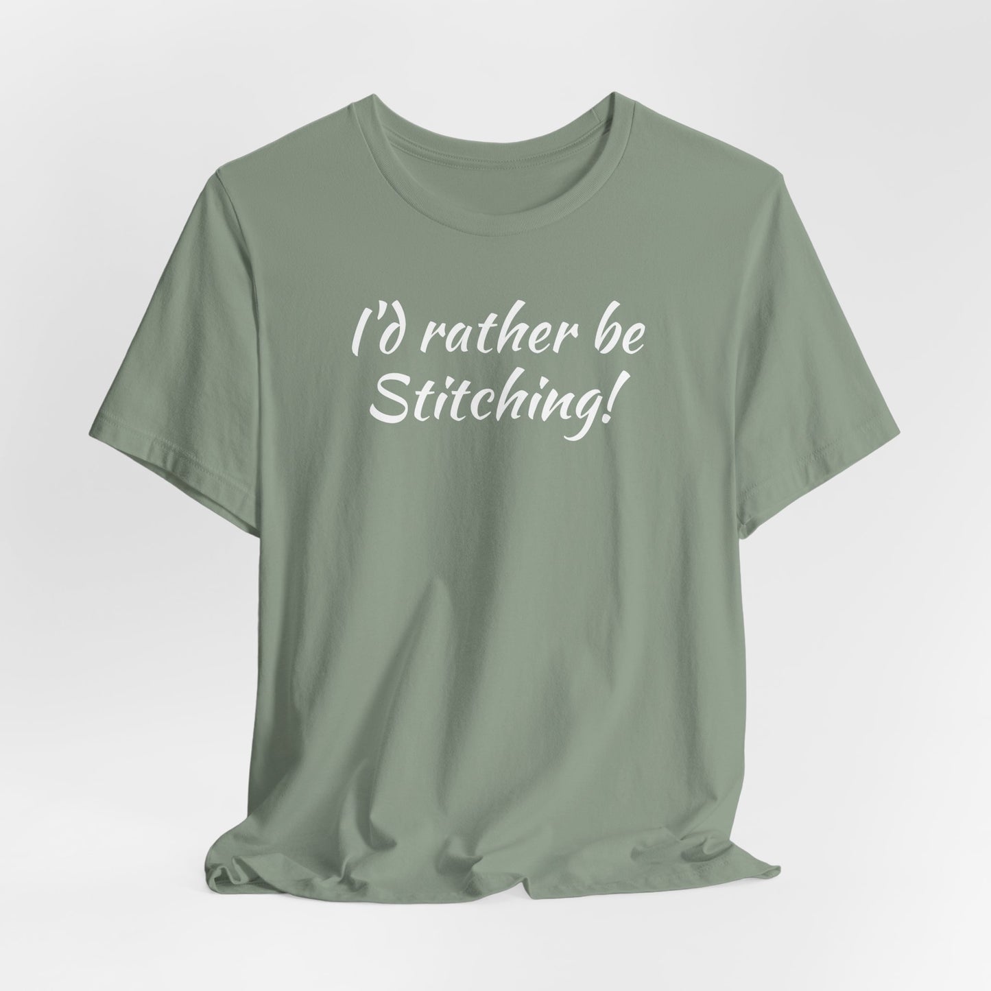 I'd Rather, Be Stitching, Cross Stitch T-Shirt, Stitching Shirt, Unisex Shirt