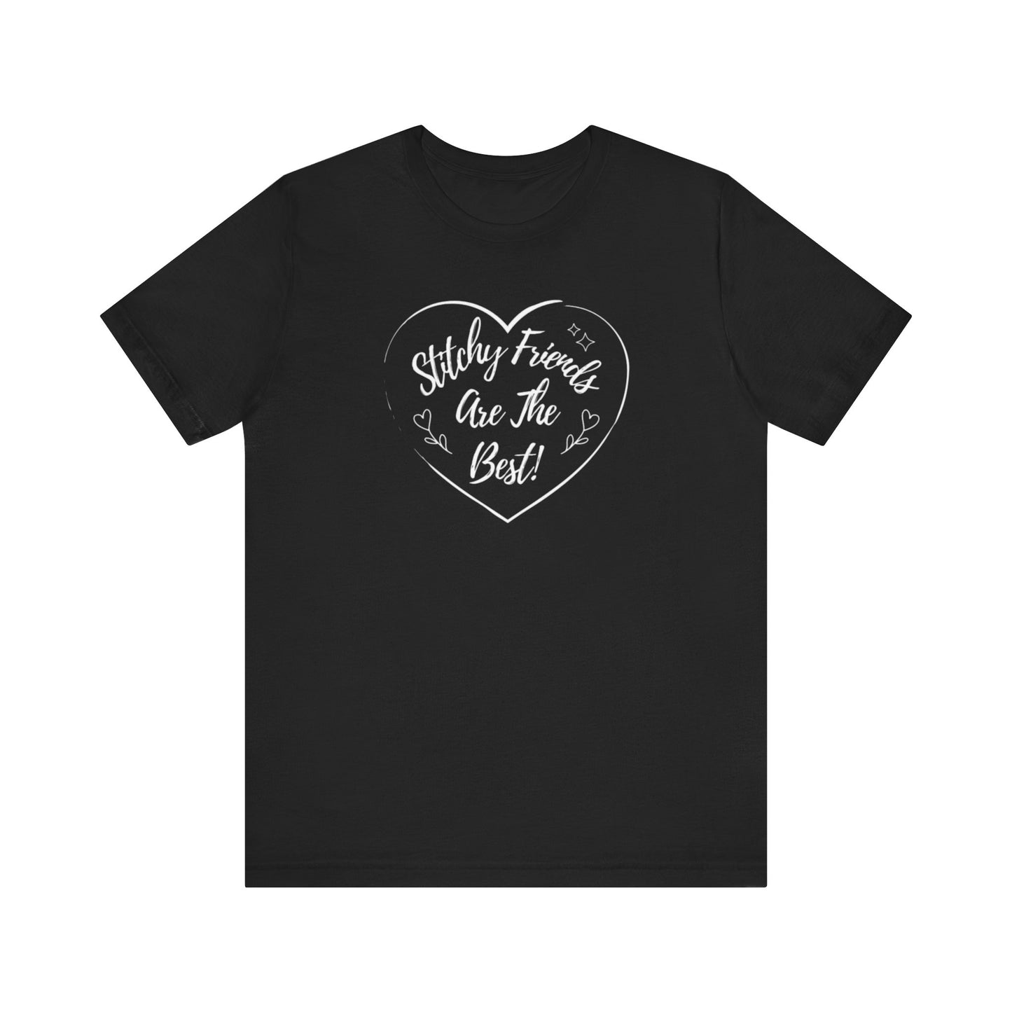 Stitchy Friends Are The Best, T-Shirt, Unisex