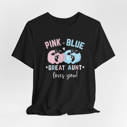 Great Aunt Pink Blue Love Tee, Unisex T-Shirt, Great Aunt Gift, Baby Gender Reveal, Cute Aunt Shirt