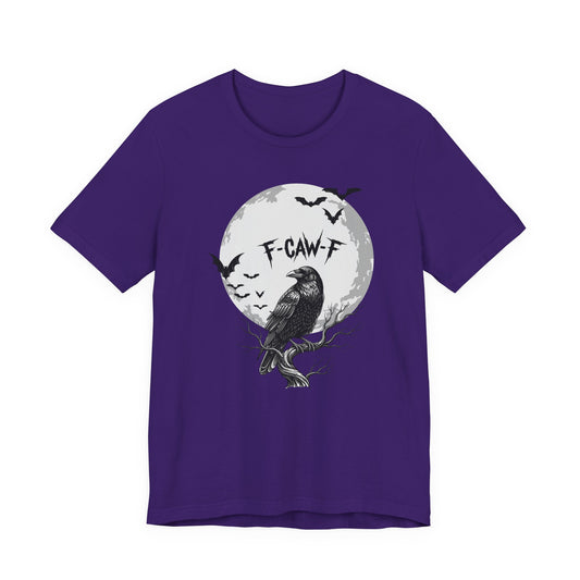 Halloween Crow F Caw F Graphic Tee, Spooky Shirt, Unisex Halloween Shirt