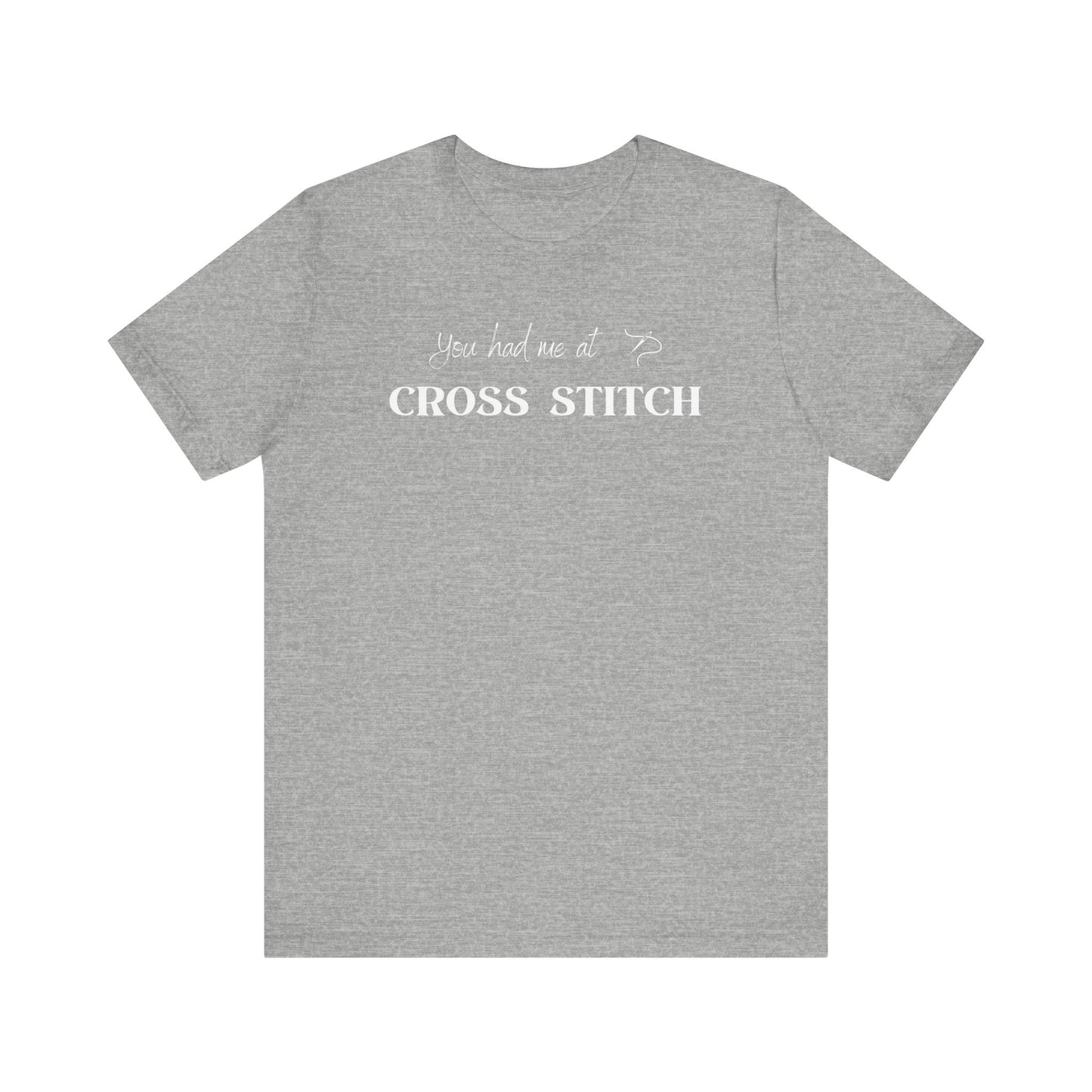 You Had Me At Cross Cross Stitch, Stitching, T-Shirt, Unisex