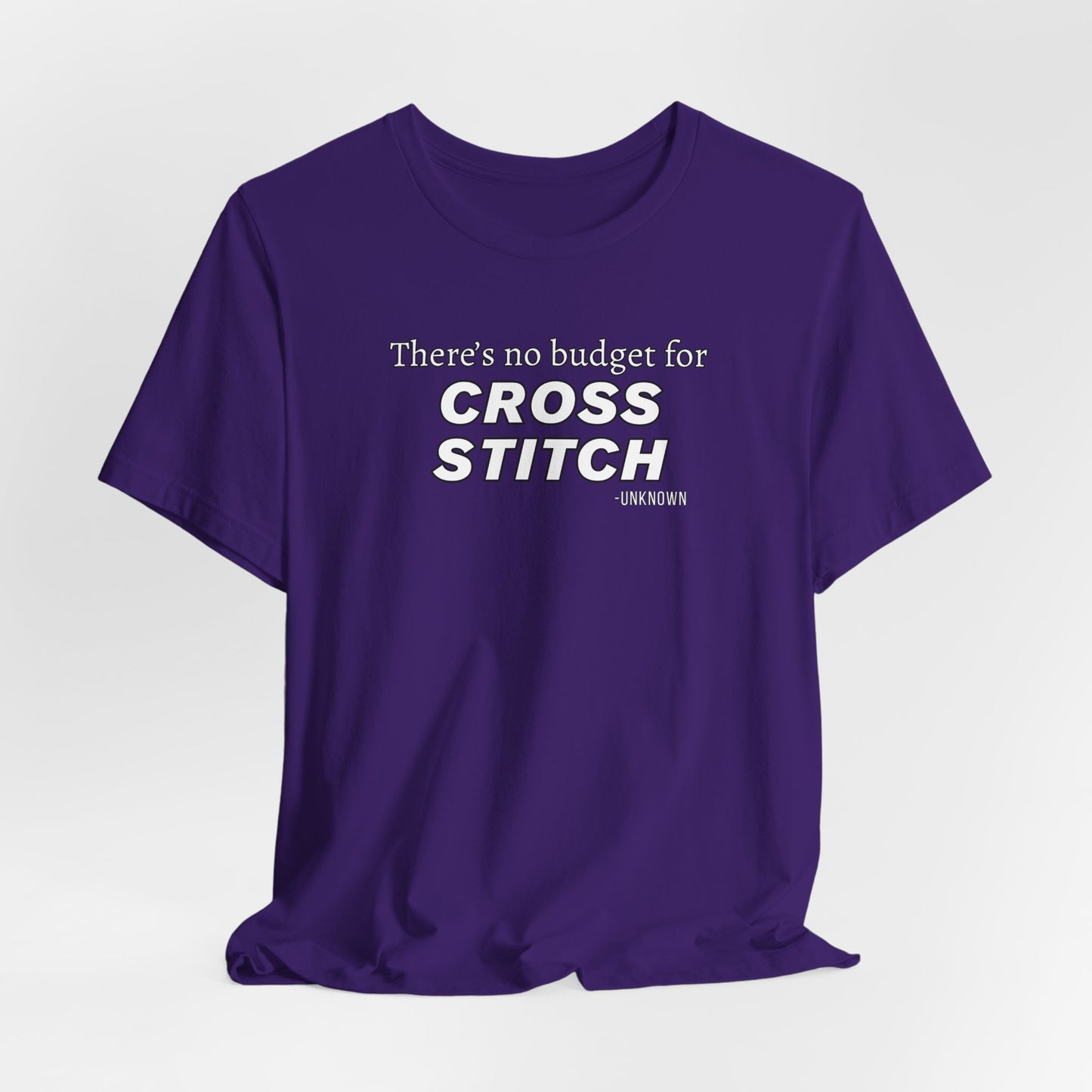 There's No Budget For Cross Stitch, Cross Stitch Shirt, Crafting Apparel