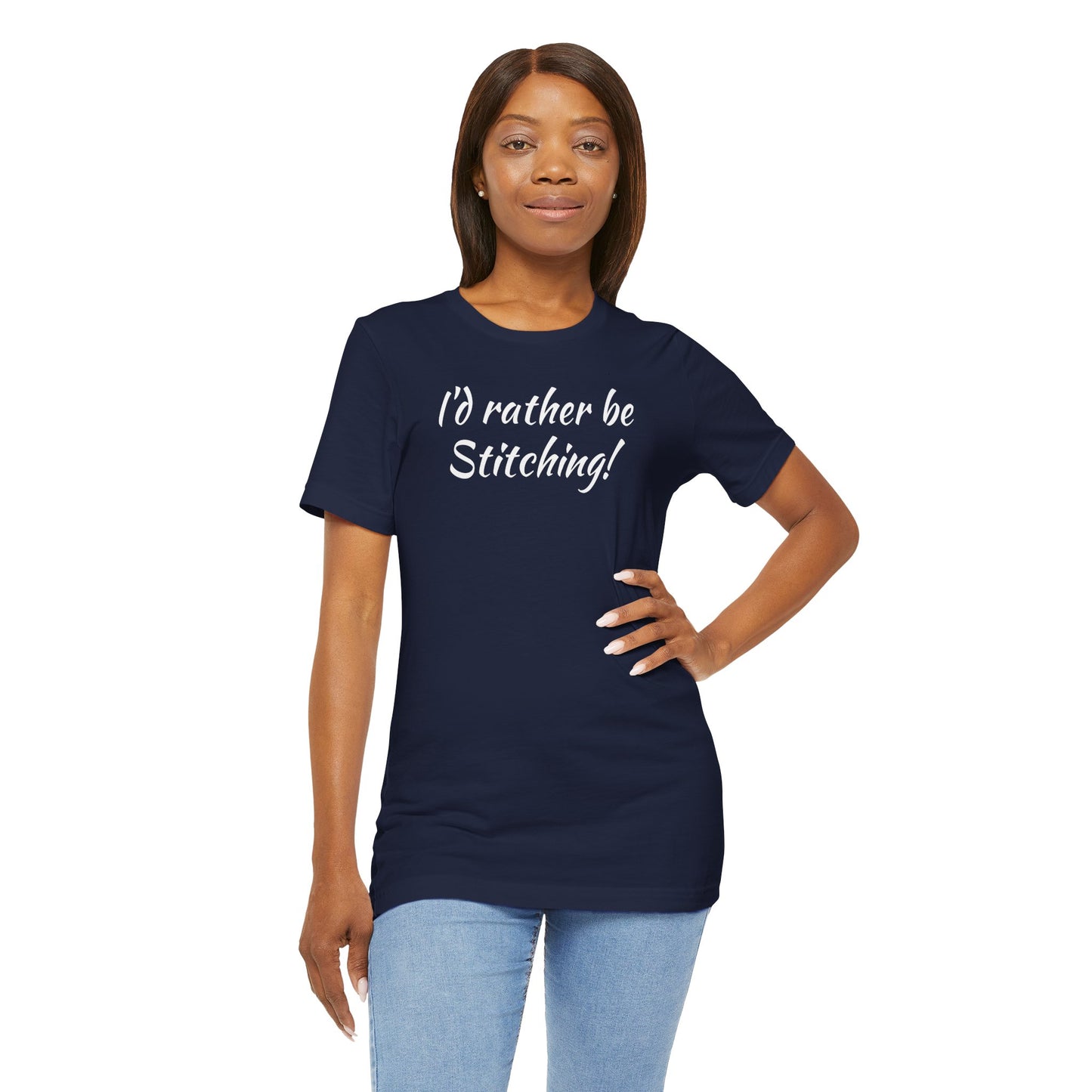 I'd Rather, Be Stitching, Cross Stitch T-Shirt, Stitching Shirt, Unisex Shirt