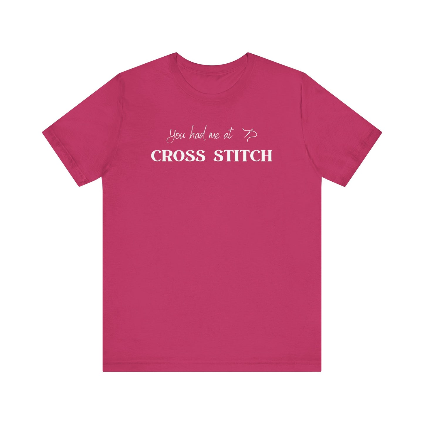 You Had Me At Cross Cross Stitch, Stitching, T-Shirt, Unisex