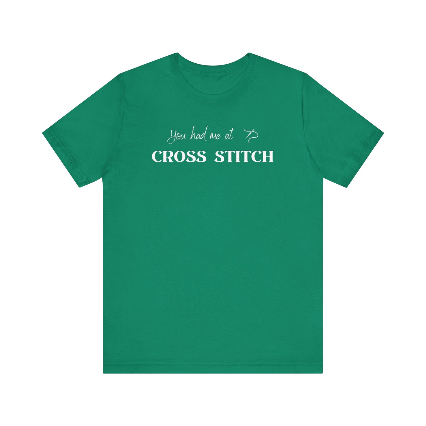 You Had Me At Cross Cross Stitch, Stitching, T-Shirt, Unisex