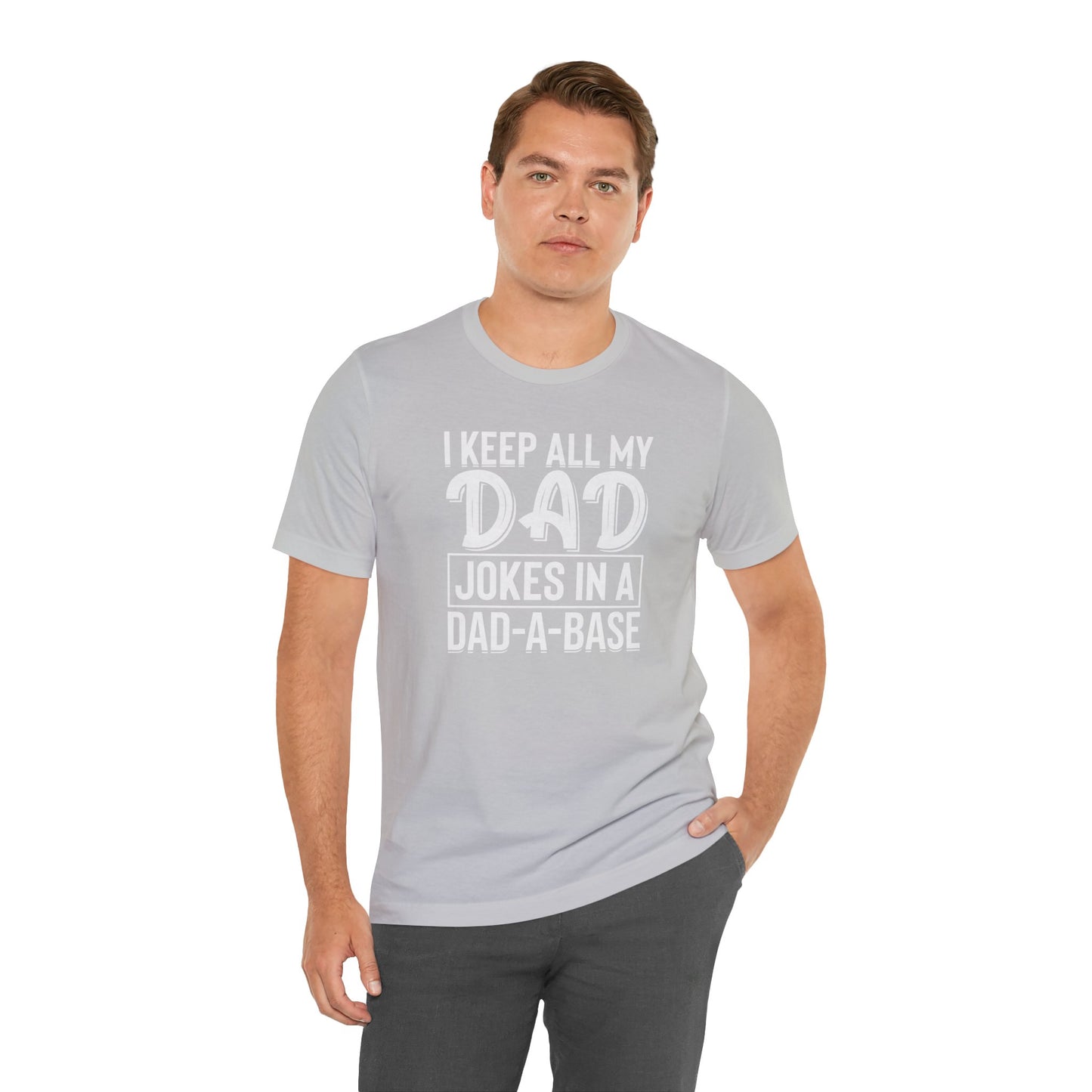 I Keep all My Jokes in a Dada Base, Funny Dad Joke T-Shirt, Perfect Gift for Fathers Day, Humorous Dad Graphic Tee