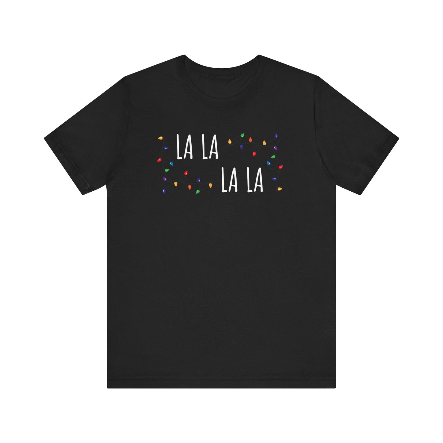 La La La La, Couple T-Shirts, Merry Christmas, Holiday, Christmas Lights, T-Shirt, Unisex Jersey Short Sleeve Tee, Unisex