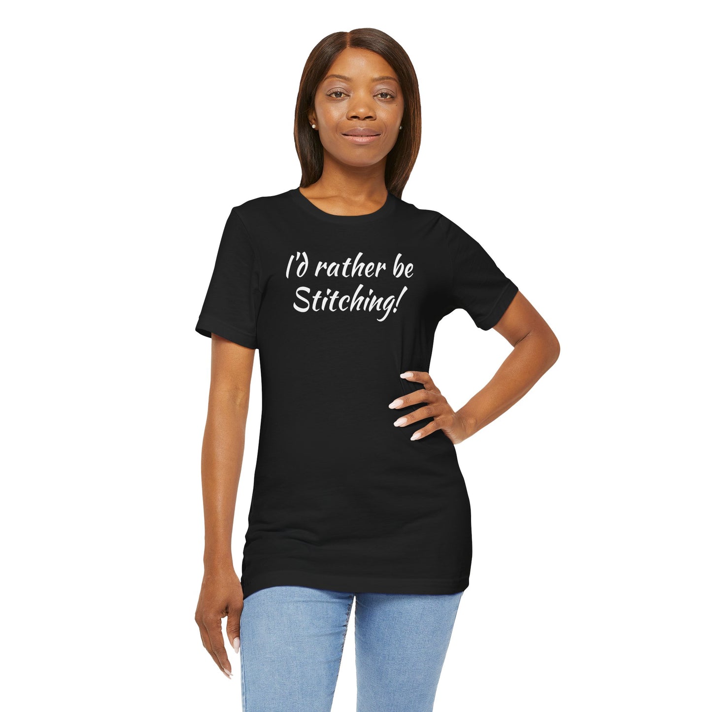 I'd Rather, Be Stitching, Cross Stitch T-Shirt, Stitching Shirt, Unisex Shirt