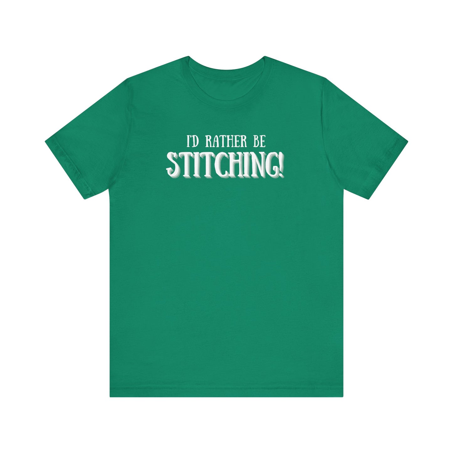 I'd Rather Be Stitching, Cross Stitch, Embroidery, Stitching, Sew, Sewing, T-Shirt, Unisex