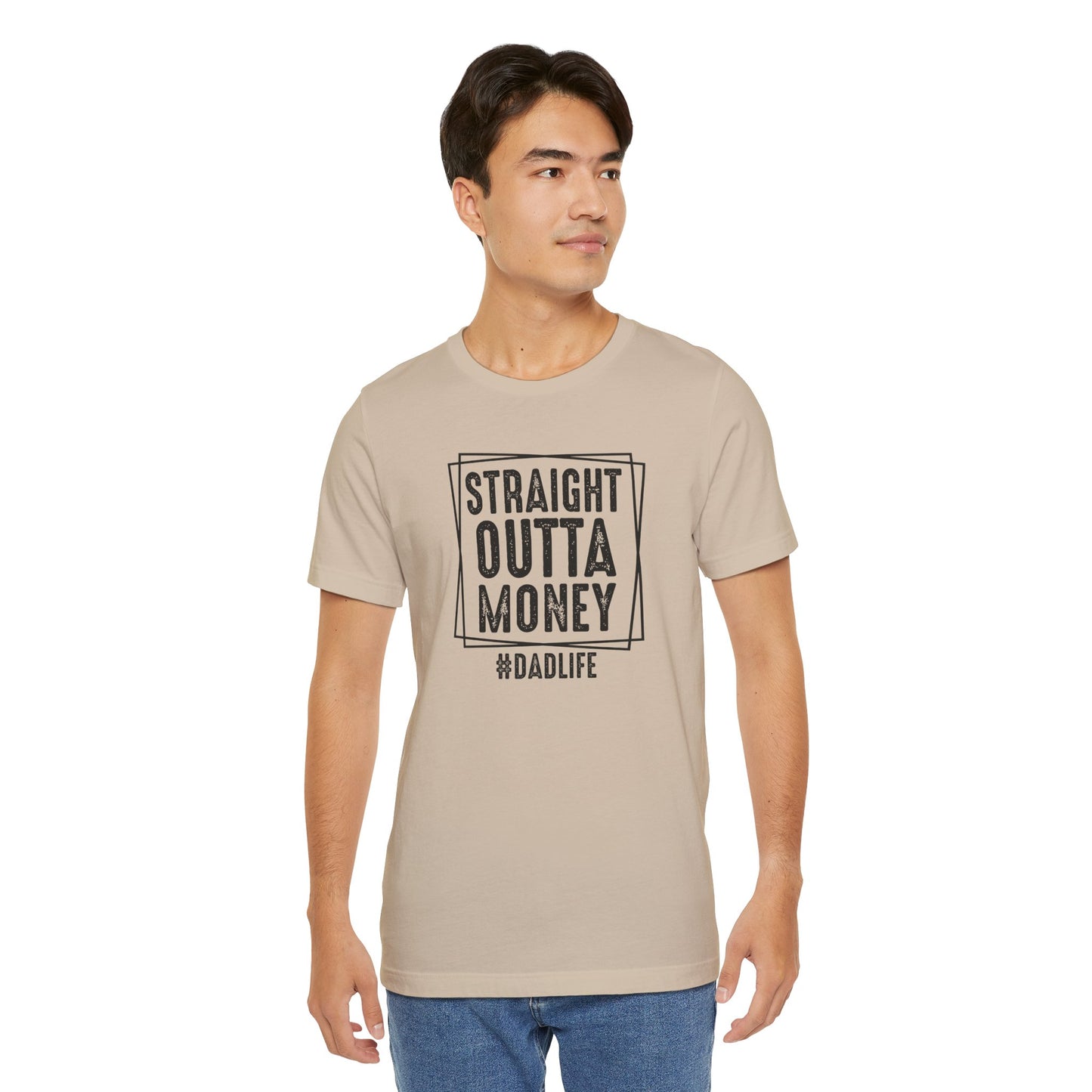 Straight Outta Money Dad Life Tee, Dad Shirt, Gift for Father's Day, Casual Wear, Humorous Tee