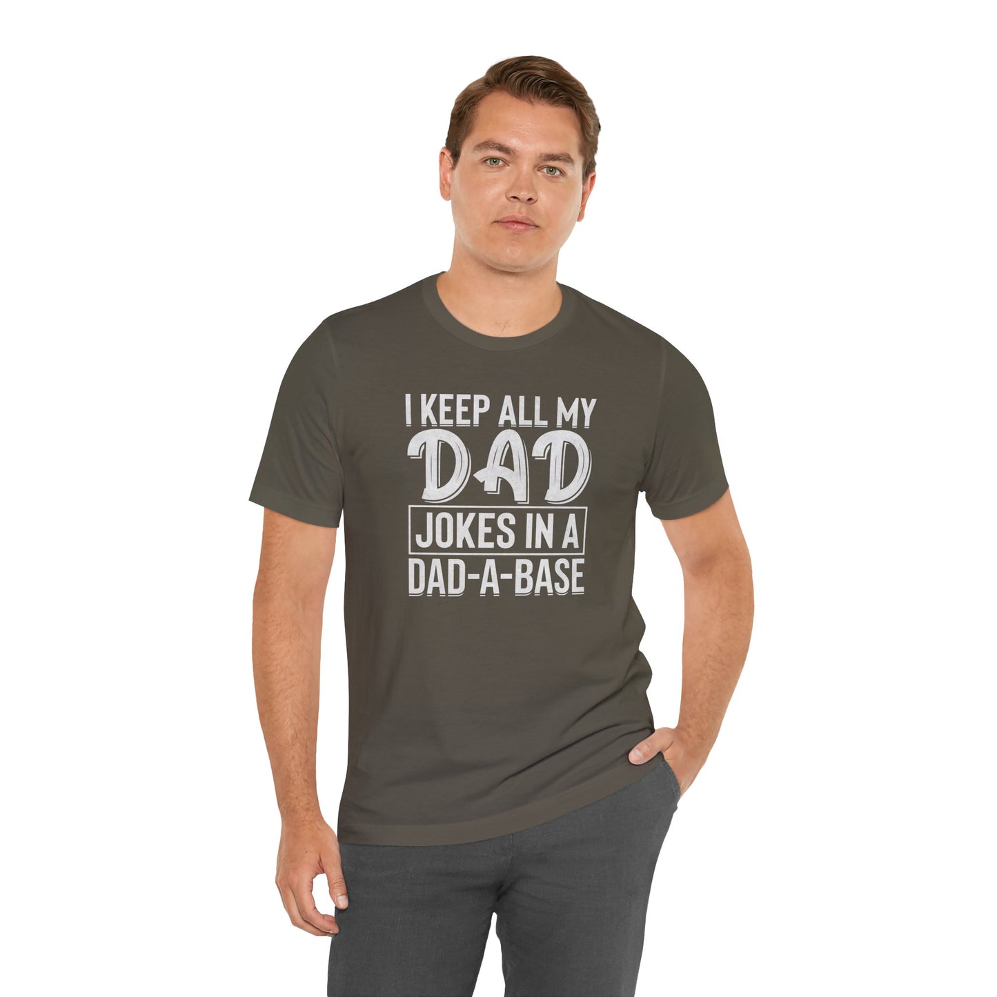 I Keep all My Jokes in a Dada Base, Funny Dad Joke T-Shirt, Perfect Gift for Fathers Day, Humorous Dad Graphic Tee