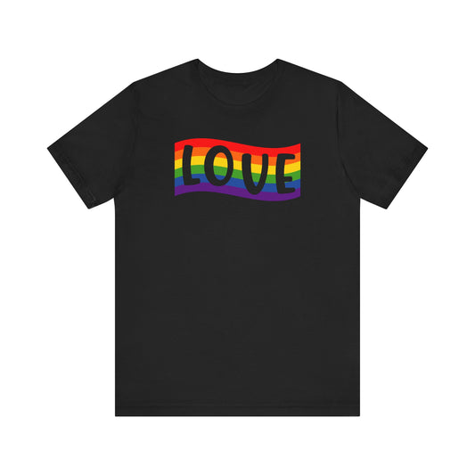 Pride Love Tee, LGBTQ+ Support T-Shirt, Rainbow Graphic Shirt, Gift for Pride Celebration