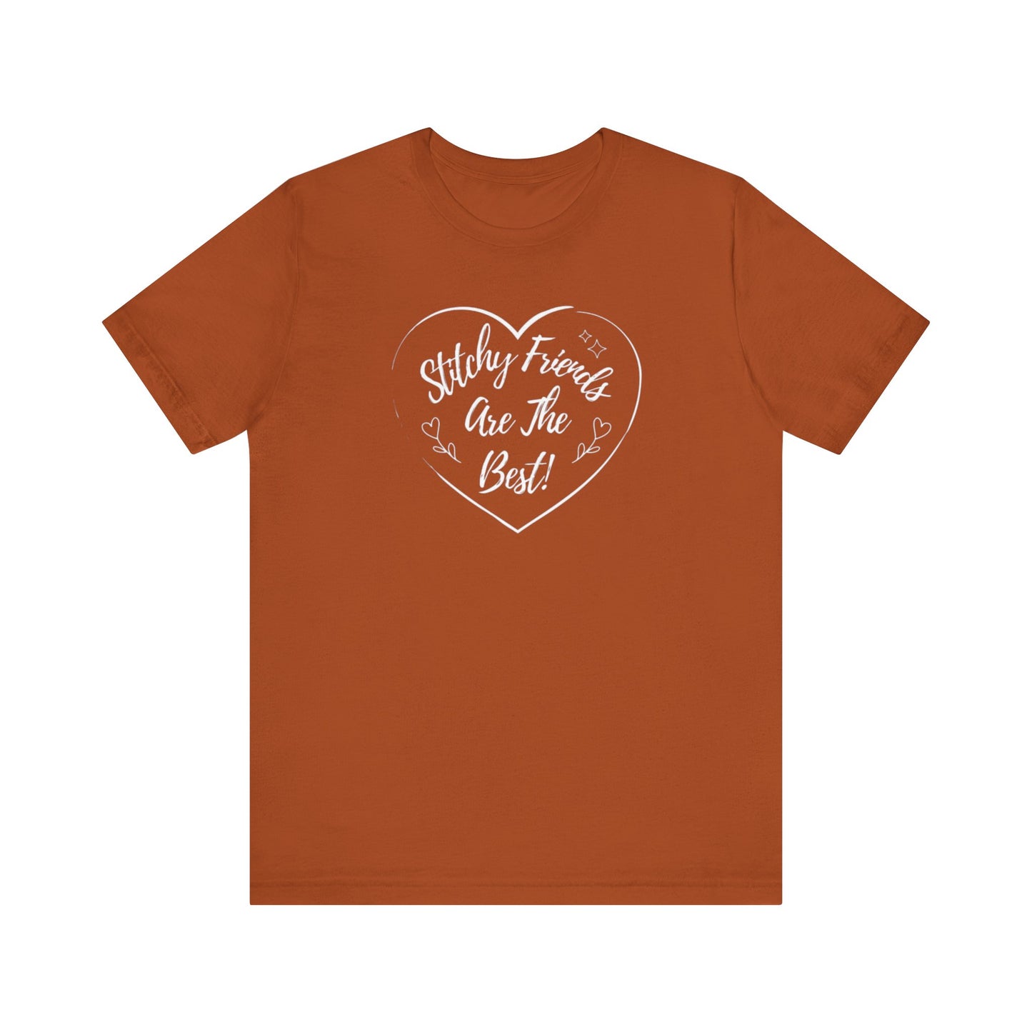 Stitchy Friends Are The Best, T-Shirt, Unisex