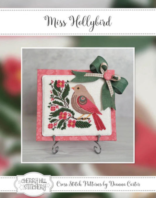 Cherry Hill Stitchery, Miss Hollybird, Cross Stitch Chart, Cross Stitch Pattern, Pattern Only