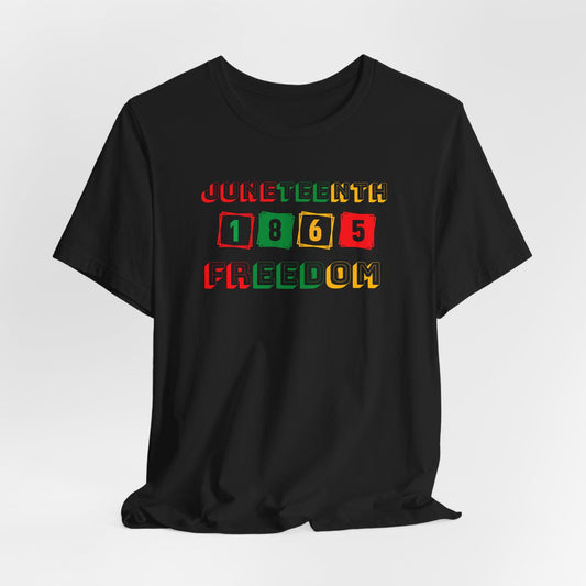 Juneteenth Freedom Tee, Black History Month Apparel, Freedom Day Gift, Celebrating Emancipation 1865, Unisex T-Shirt